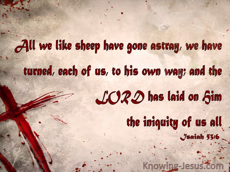 Isaiah 53:6 The Lord Laid On Him Our Iniquity (red)